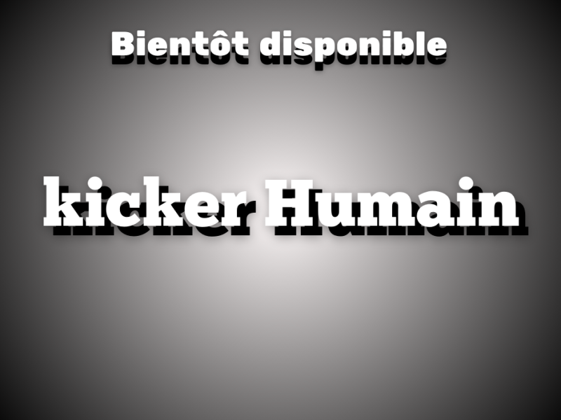 Kicker Humain