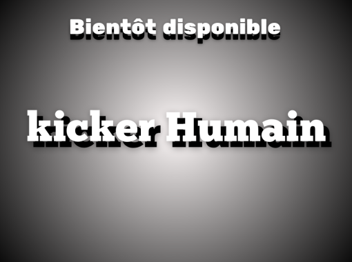 Kicker Humain